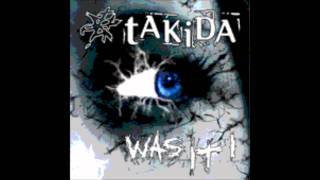 tAKiDA - WAS IT I - Song [HD]