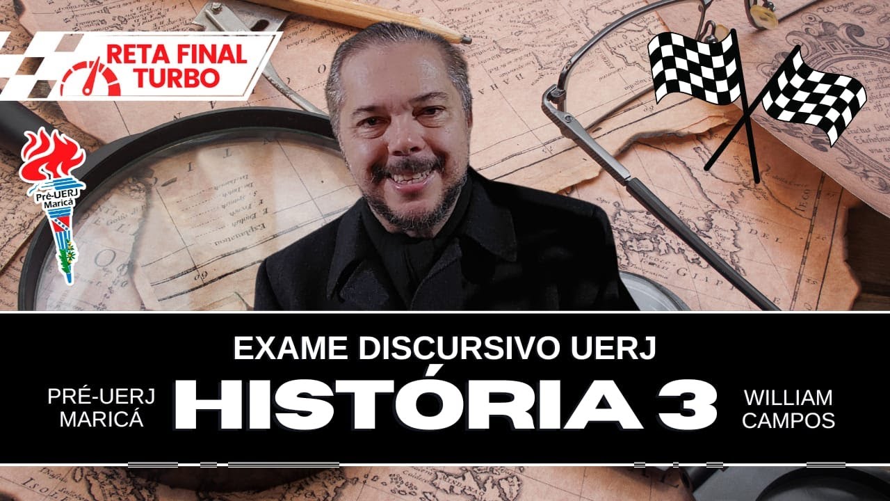 Aula 3 da Reta Final de história (Exame Discursivo UERJ) com William Campos- 20/11/2024