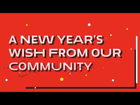 A New Year's Wish from Our Community