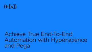 Demo: End-to-End Automation with Pega Integration | Hyperscience