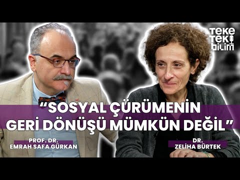 "Sosyal çürümenin geri dönüşü mümkün değil" / Emrah Safa Gürkan & Zeliha Bürtek - Teke Tek Bilim