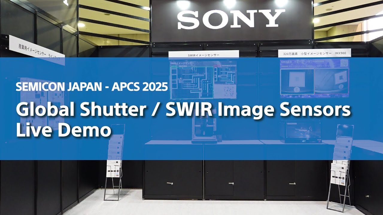 Global Shutter & SWIR Image Sensors | Live Demo at Semicon Japan-APCS 2025 | Sony Official - YouTube