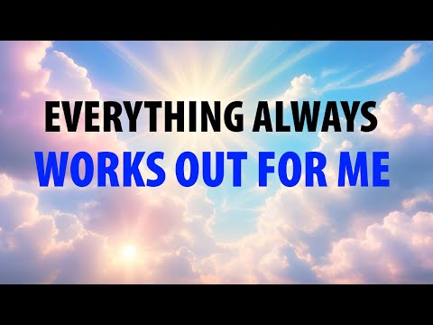 EVERYTHING WORKS OUT FOR ME ✨ Affirmations for Positivity, Confidence, Manifestation, Motivation