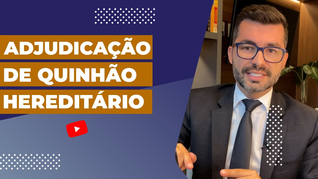 Direito Sucessório: adjudicação de quinhão hereditário