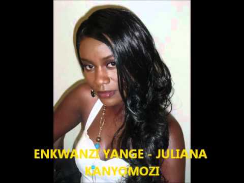 ENKWANZI YANGE  BY JULIANA KANYOMOZI