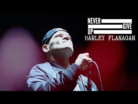 NEVER GIVE UP | Harley Flanagan
