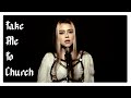 Take Me To Church (Violet Orlandi COVER)