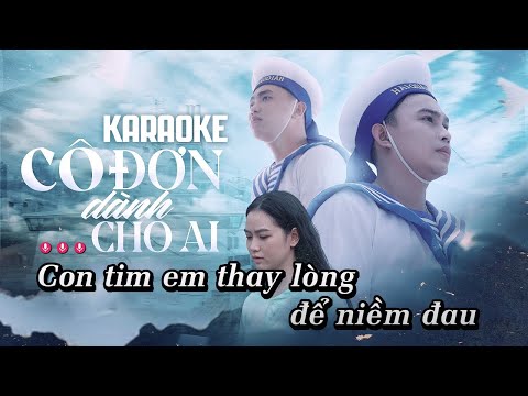 KARAOKE | CÔ ĐƠN DÀNH CHO AI | LEE KEN x NAL | BEAT GỐC CHUẨN