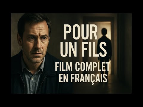 Pour un fils – Film COMPLET en Français | Drame Psychologique & Mystère Intense
