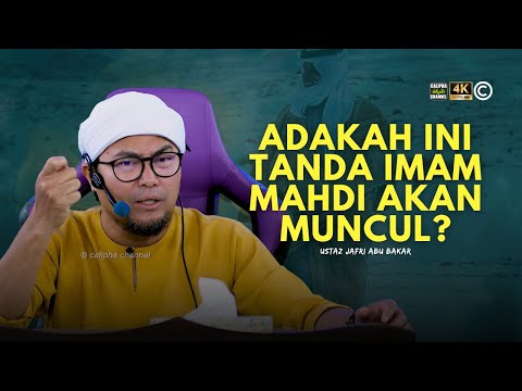USTAZ JAFRI - ADAKAH INI TANDA IMAM MAHDI AKAN MUNCUL?