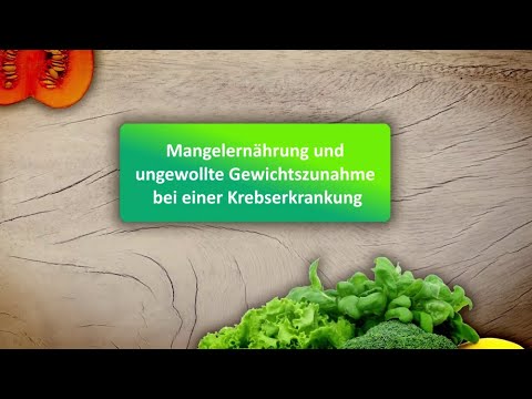Gesund mit Genuss - Mangelernährung und ungewollte Gewichtszunahme bei einer Krebserkrankung