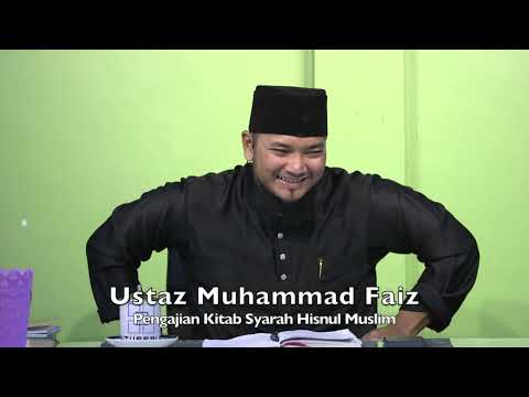 20240114 Ustaz Muhammad Faiz : Pengajian Kitab Syarah Hisnul Muslim