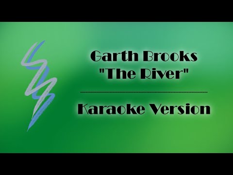 Garth Brooks - The River - Karaoke Version