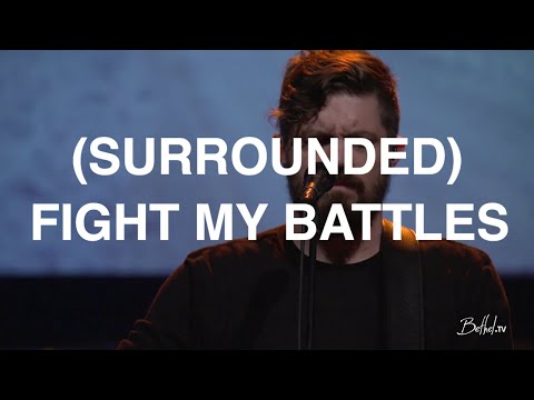 (Surrounded) Fight My Battles | Josh Baldwin | Bethel Church