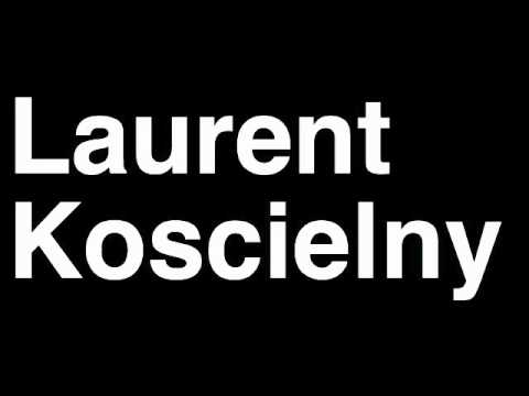 How to Pronounce Laurent Koscielny Arsenal FC Football Futbol Goal Penalty Kick Yellow Red Card