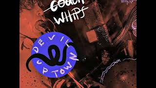 COACHWHIPS Get Yer Body Next To Mine (Demo)