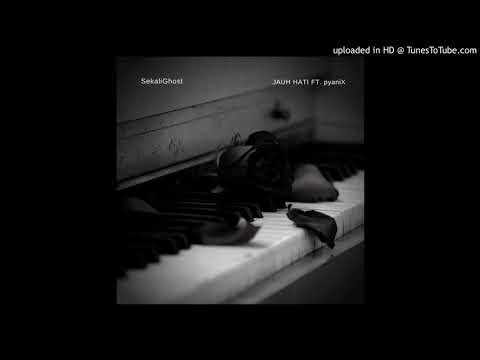 SekaliGhost - Jauh Hati Feat. pyaniX (Official Audio)