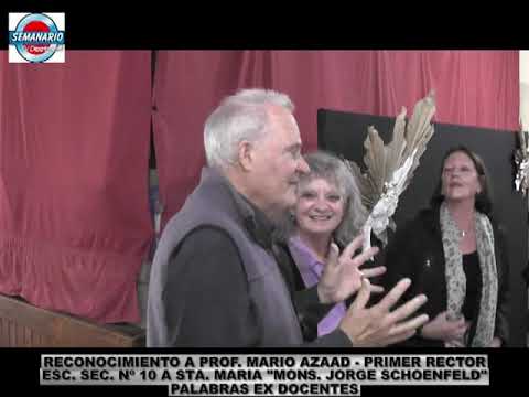 ALDEA SANTA.MARIA: ACTO RECONOCIMIENTO PROF.MARIO AZAAD - PRIMER RECTOR ESC SECUNDARIA Nº 10