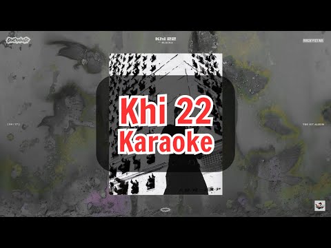 Karaoke | KHI 22 | Ricky Star ft. Blacka | "ĐÔI CHÂN ĐI" Album