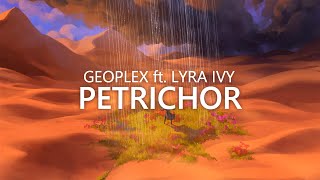 Cover art for Geoplex - Petrichor (feat. Lyra Ivy)