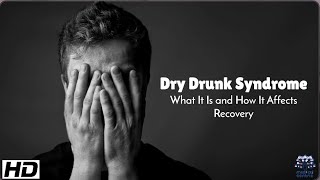 Dry Drunk Syndrome: The Hidden Danger After Sobriety!