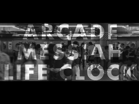 Arcade Messiah - Life Clock - VIDEO