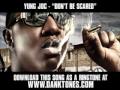 Yung Joc - Don't Be Scared [ New Video + Download ]