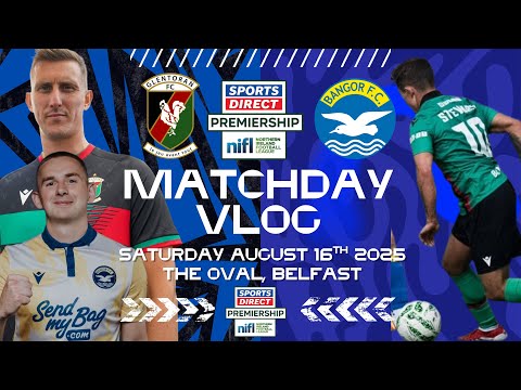 Glentoran FC vs Bangor FC| Sports Direct Premiership| Matchday Vlog| August 16th 2025. 