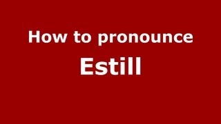 How to pronounce Estill