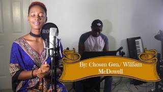 Give Me You/Withholding Nothing MEDLEY | Chosen Gen./William McDowell COVER