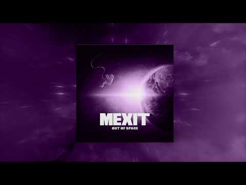 MEXIT - Out Of Space [Prod. by mirobeats] (Official Audio Video)