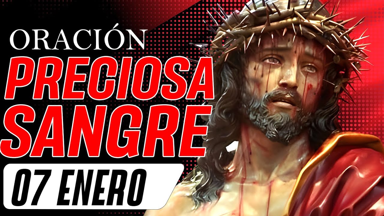 🔴 ORACIÓN A LA PRECIOSA SANGRE DE CRISTO 07 DE ENERO 2025
