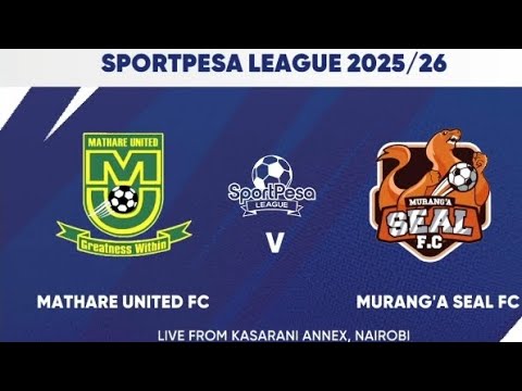 Mathare United Fc vs Murang'a seal Fc| SL 2025/26 Extended Highlights