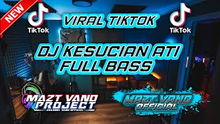 Download lagu DJ KESUCIAN ATI FULL BASS YANG KALIAN CARI² YANG LAGI VIRAL DI TIKTOK TERBARU 2022 mp3 Download lagu DJ KESUCIAN ATI FULL BASS YANG KALIAN CARI² YANG LAGI VIRAL DI TIKTOK TERBARU 2022 mp3