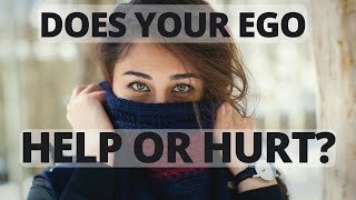 Big Ego Vs. Strong Ego // How to Know If You Have a Big Ego