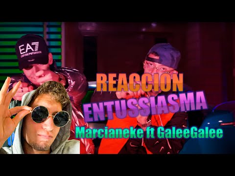 REACCION Marcianeke ft GaleeGalee - ENTUSSIASMA (studio98films)(Bigcayu-DBS)