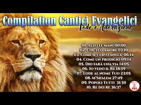 Compilation Cantici Evangelici - Lode e Adorazione #canticievangelici di Preghiera in Canto