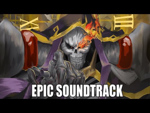 OVERLORD - Arrival Of The Undead King (SUPREME VERSION) ft. Log Horizon Theme