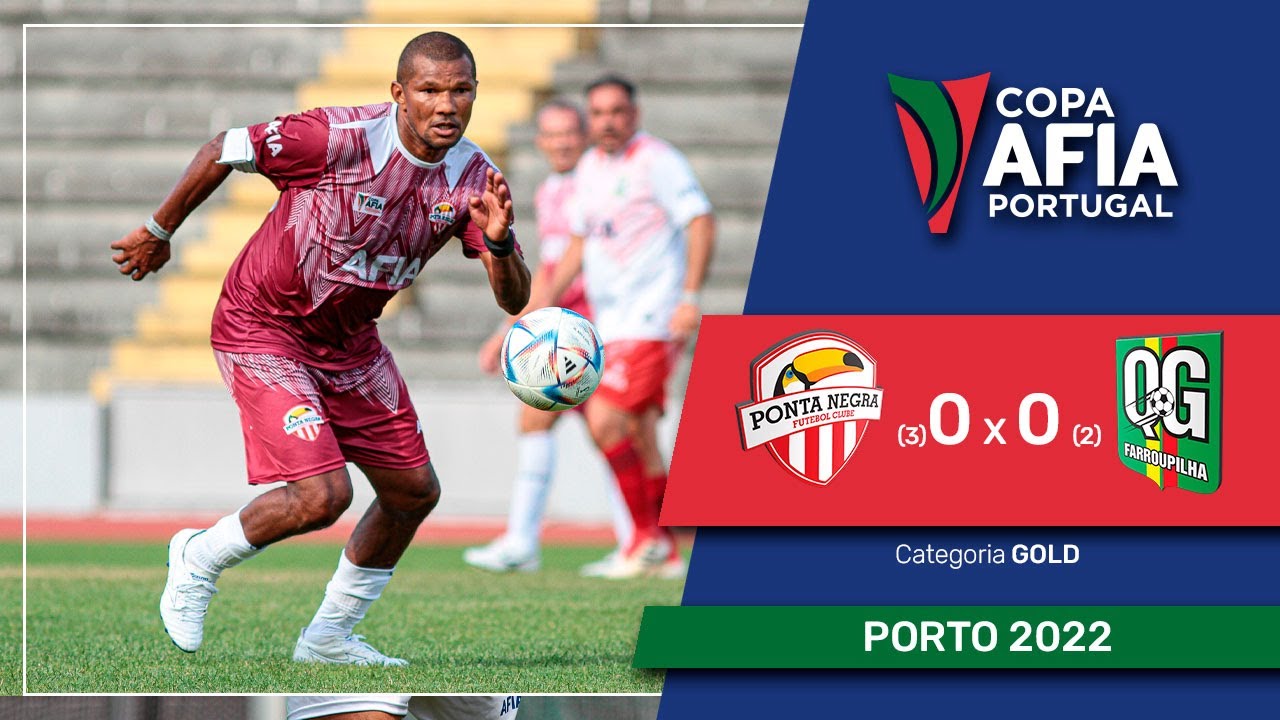 Copa AFIA Portugal – Porto 2022 – PONTA NEGRA X QG FARROUPILHA – GOLD