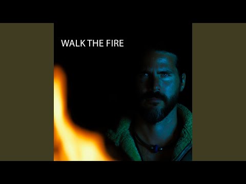 Walk the Fire