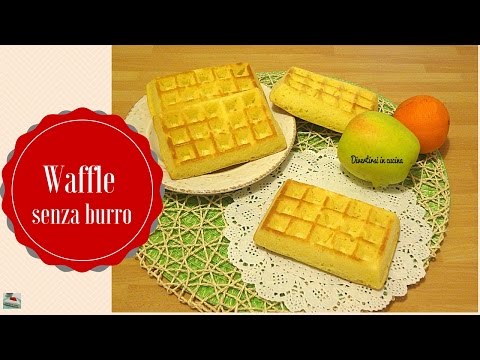 Waffle senza burro | Divertirsi in cucina