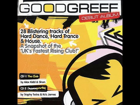 Goodgreef - Debut Album - Disc 1. The Club - Mixed by Alexx Kid & Shan