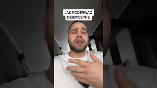 Miniaturka - JAK PODERWAĆ DZIEWCZYNĘ