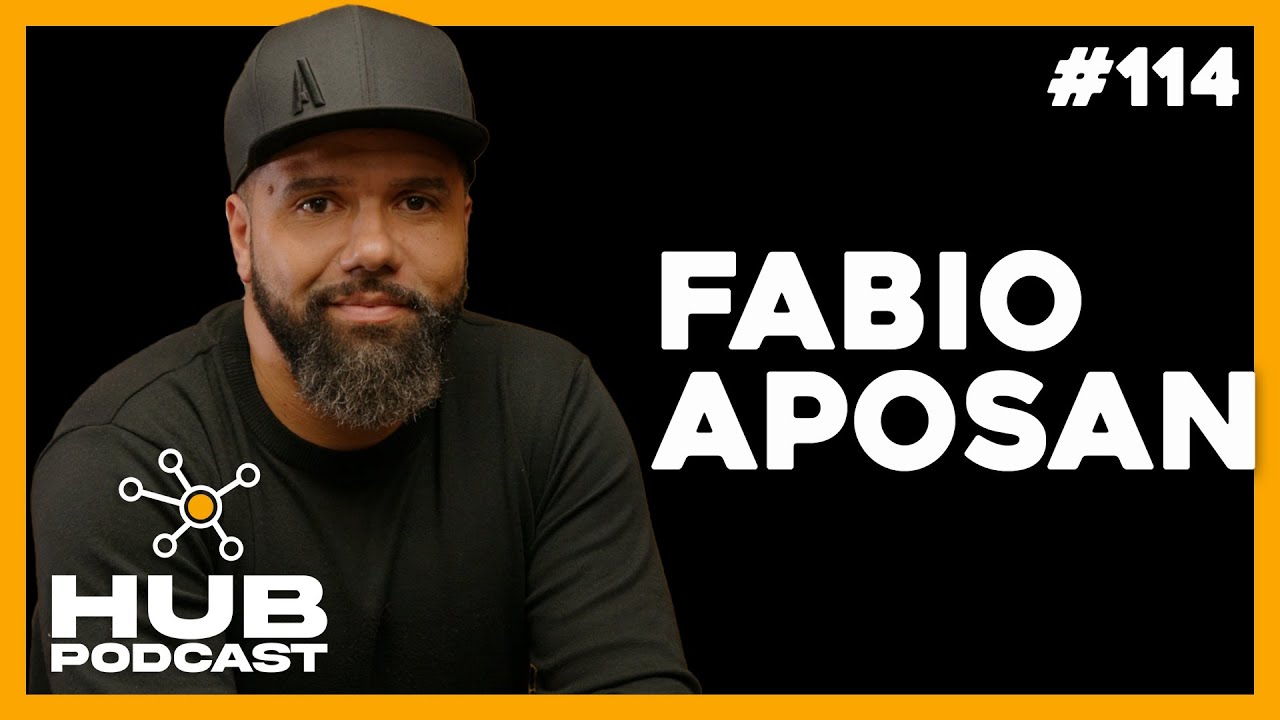 FABIO APOSAN | HUB Podcast - EP 114