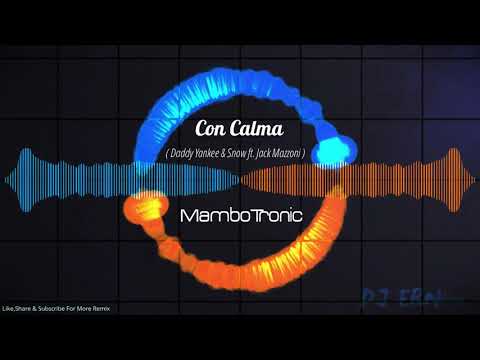Con Calma_Daddy Yankee ft. Snow ( Jack Mazzoni ) - DJ ERN BOOTLEG  E D I T Z