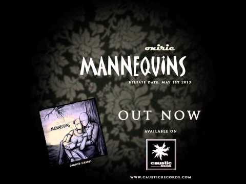 Oniric - MANNEQUINS // 2013, Caustic Records // ALBUM PREVIEW