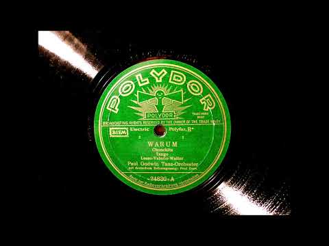 Warum (Chonchita)     Paul Godwin Tanzorchester mit Paul Dorn, Refraingesang (1932)