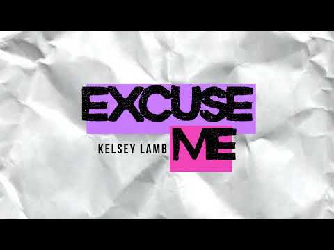 Kelsey Lamb - "Excuse Me" (Official Lyric Video)