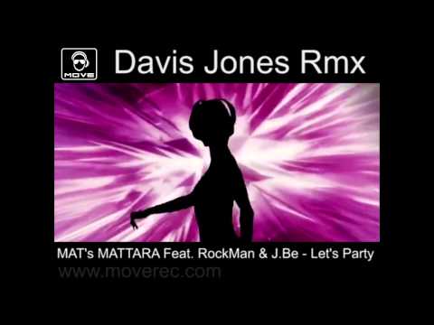 MAT's MATTARA Feat RockMan & J.Be - Let's Party (Teaser All Version)