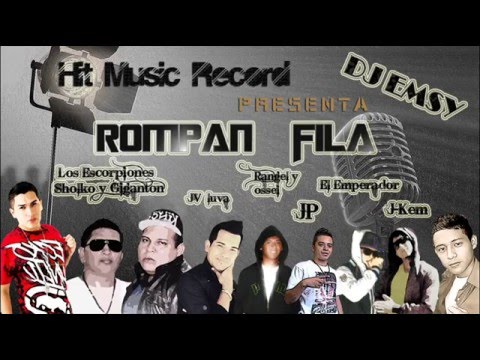 ROMPAN FILA - DJ EMSY, SHOLKO, MC GIGANTON, RANGEL OSEEI, NETHO AGUIRRE, JP, EL EMPERADOR, JV LUVA